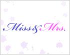Ｍｉｓｓ＆Ｍｒｓ．（ミスアンドミセス）